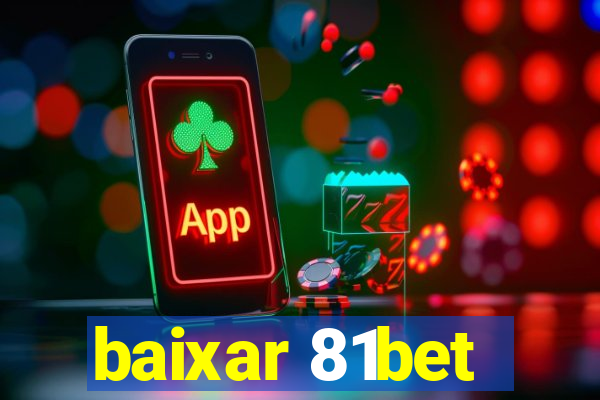 baixar 81bet